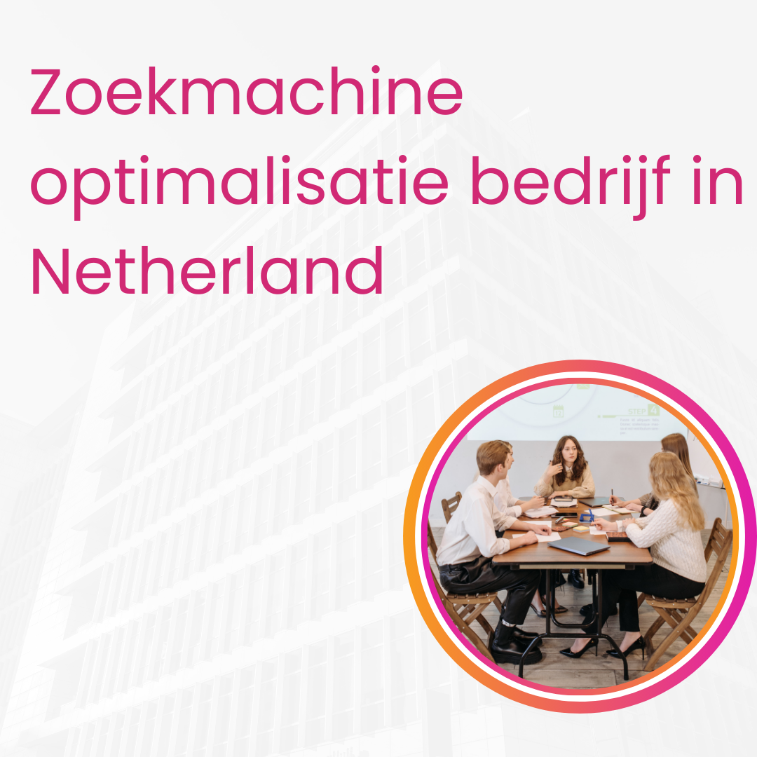 Zoekmachine optimalisatie bedrijf in Netherland