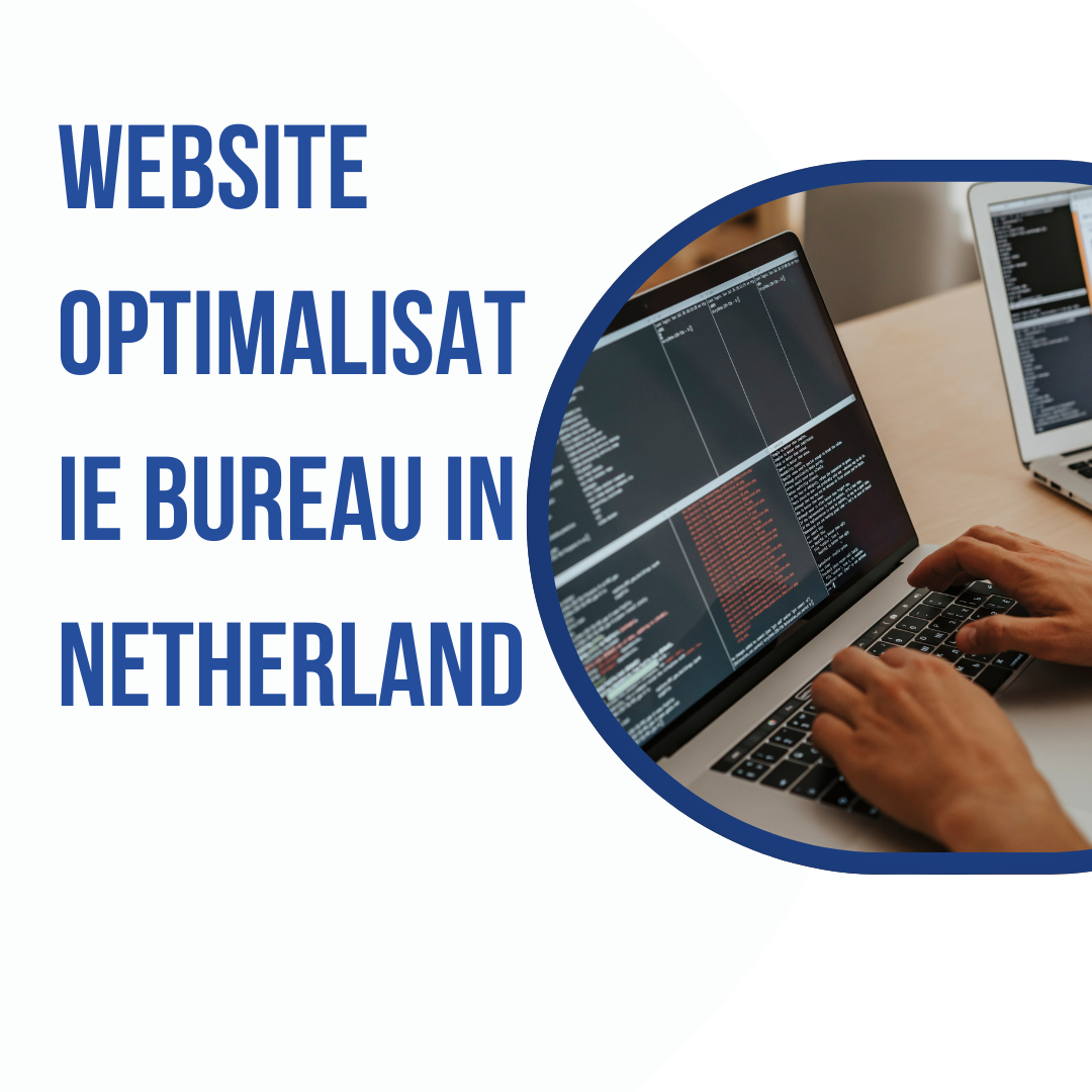 Website optimalisatie bureau in Netherland