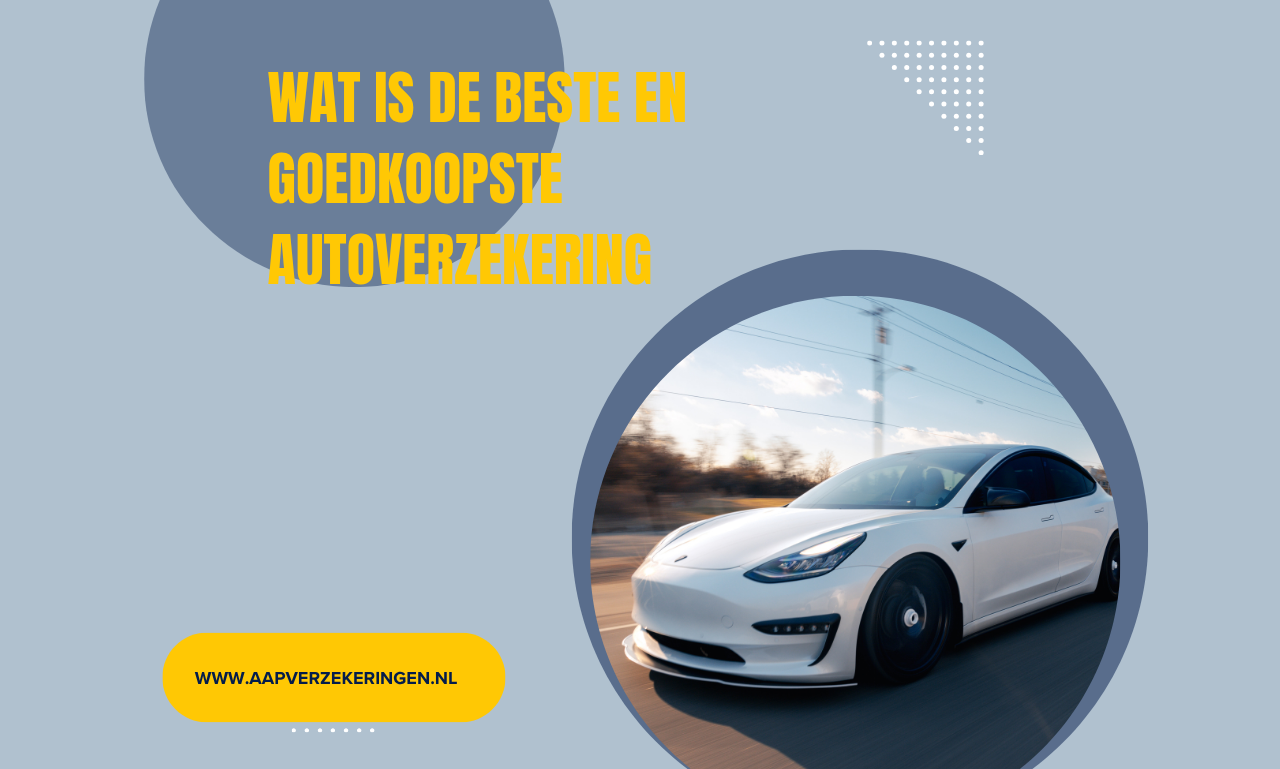 Bespaar Slim op Je Auto: De Beste en Goedkoopste Autoverzekering Website van Nederland
