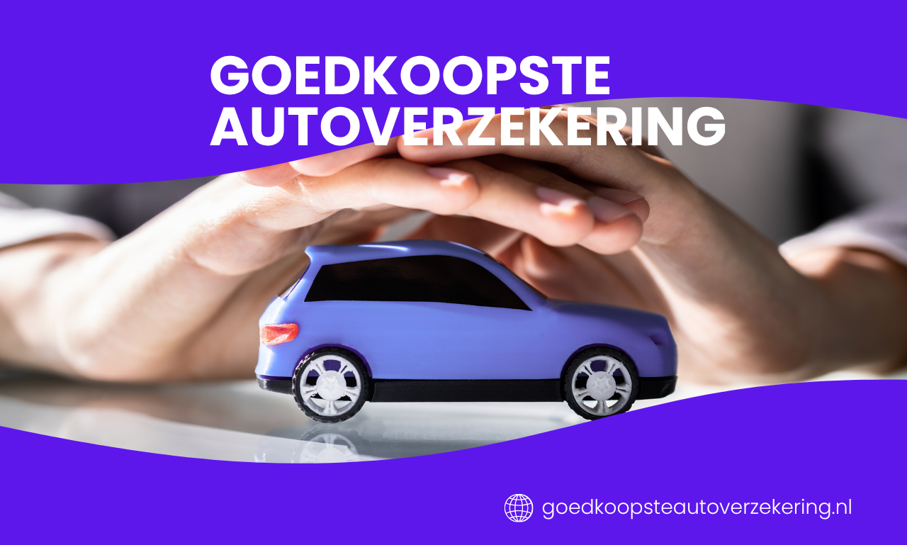 Goedkoopste Autoverzekering Vinden: De Complete Gids om Slim te Besparen op Je Autoverzekering