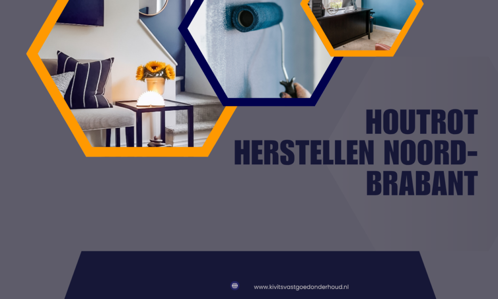 houtrot herstellen Noord-Brabant