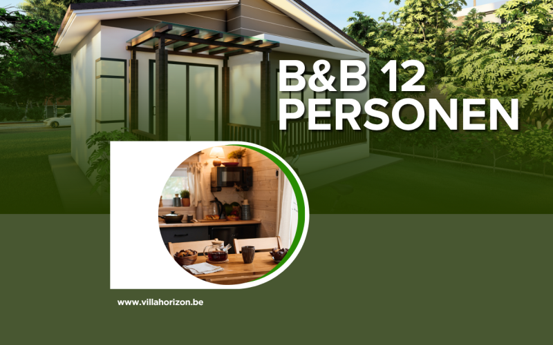 B&B 12 personen: ontdek de ideale plek voor een onvergetelijk groepsverblijf