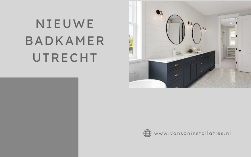 Badkamer installateur Utrecht: van eerste idee naar een badkamer die echt bij u past