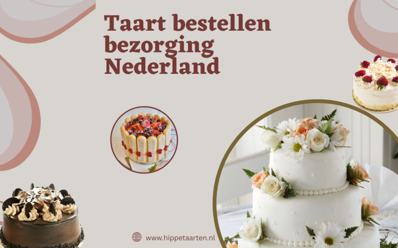 Taart Bestellen Bezorging Nederland: Zo Kies Je Online de Perfecte Taart voor Elke Gelegenheid