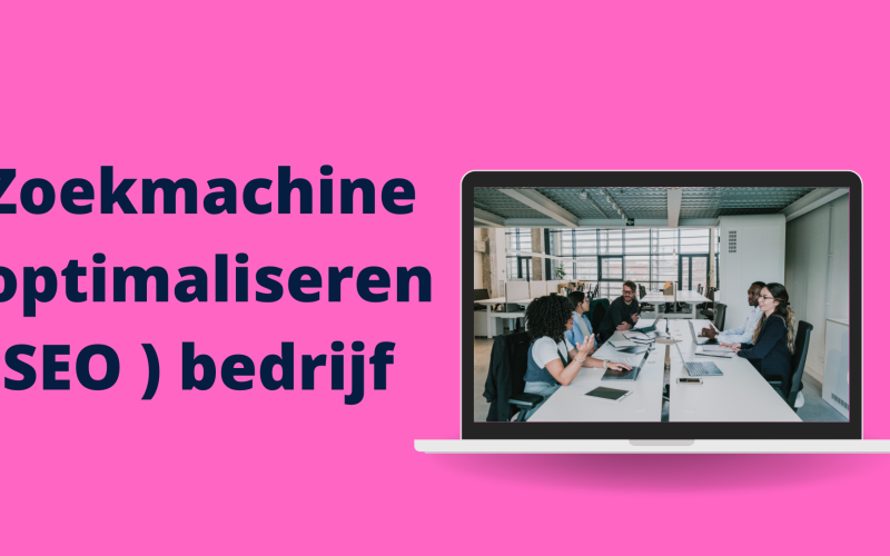 Zoekmachine optimaliseren (SEO ) bedrijf  