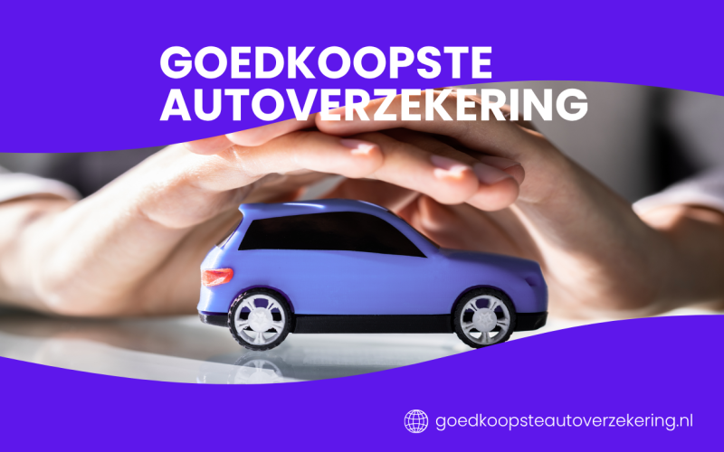 Goedkoopste Autoverzekering Vinden: De Complete Gids om Slim te Besparen op Je Autoverzekering